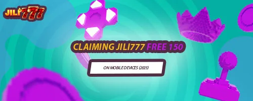 Claiming Jili777 Free 150 on Mobile Devices (2025)